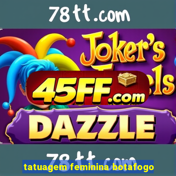 tatuagem feminina botafogo